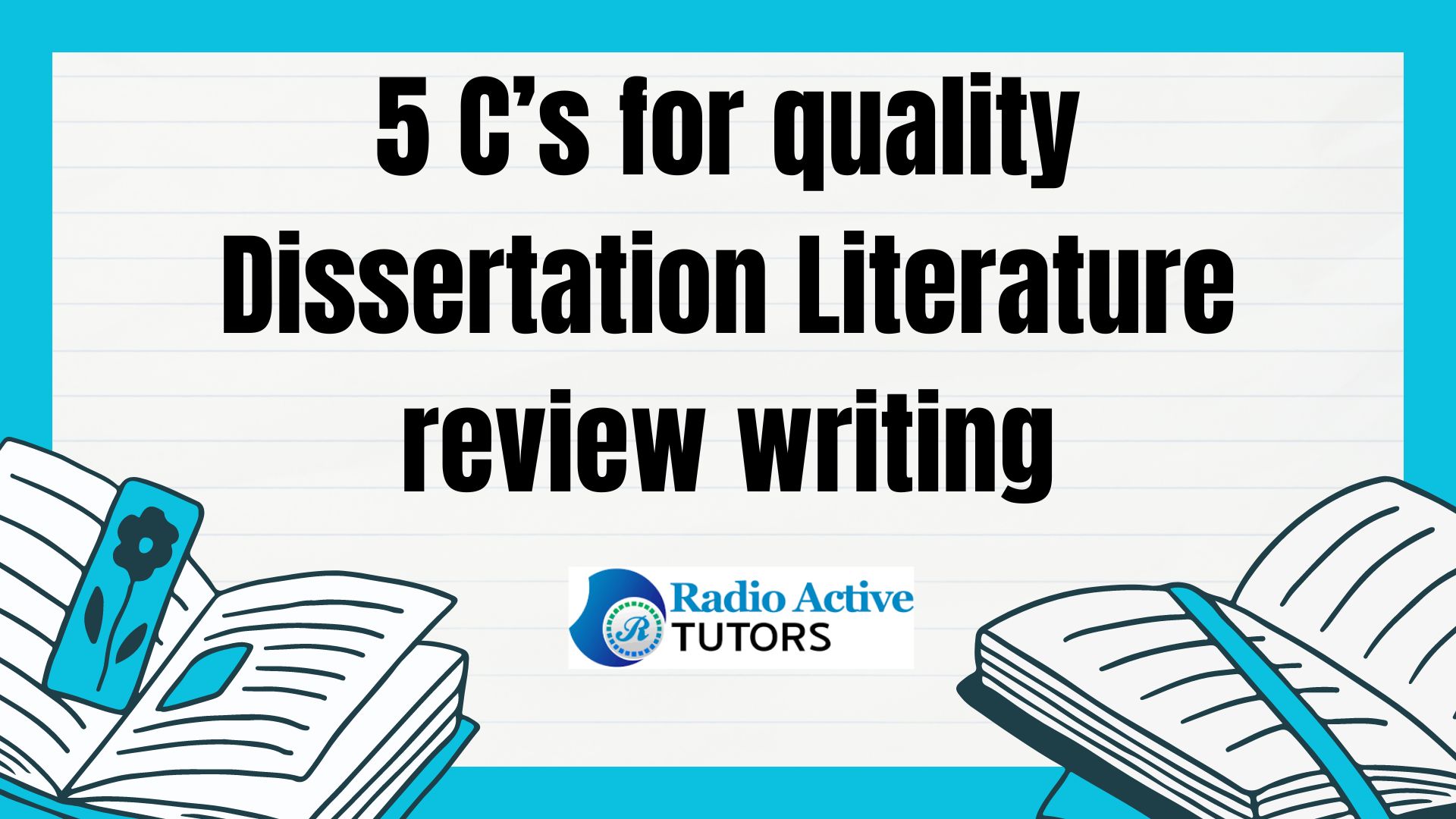 5 C’s for quality Dissertation Literature review writing