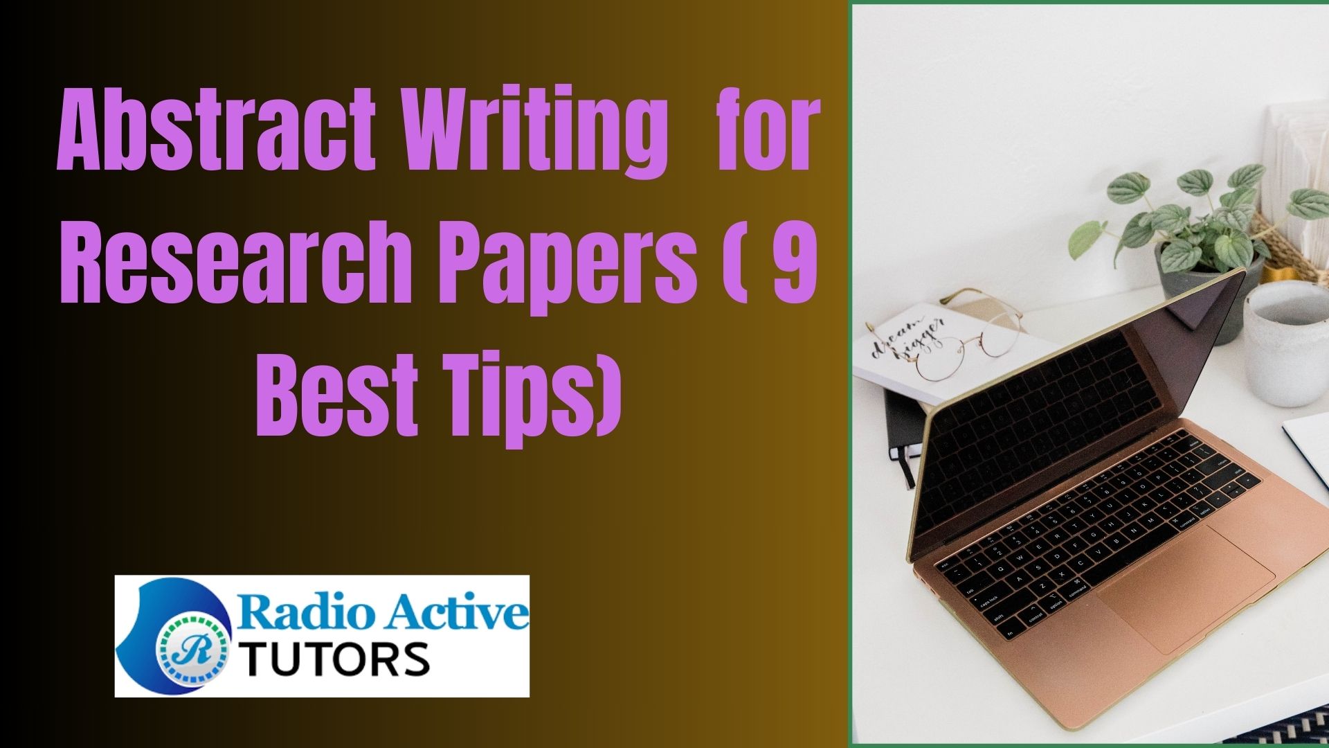 Abstract Writing  for Research Papers ( 9 Best Tips)