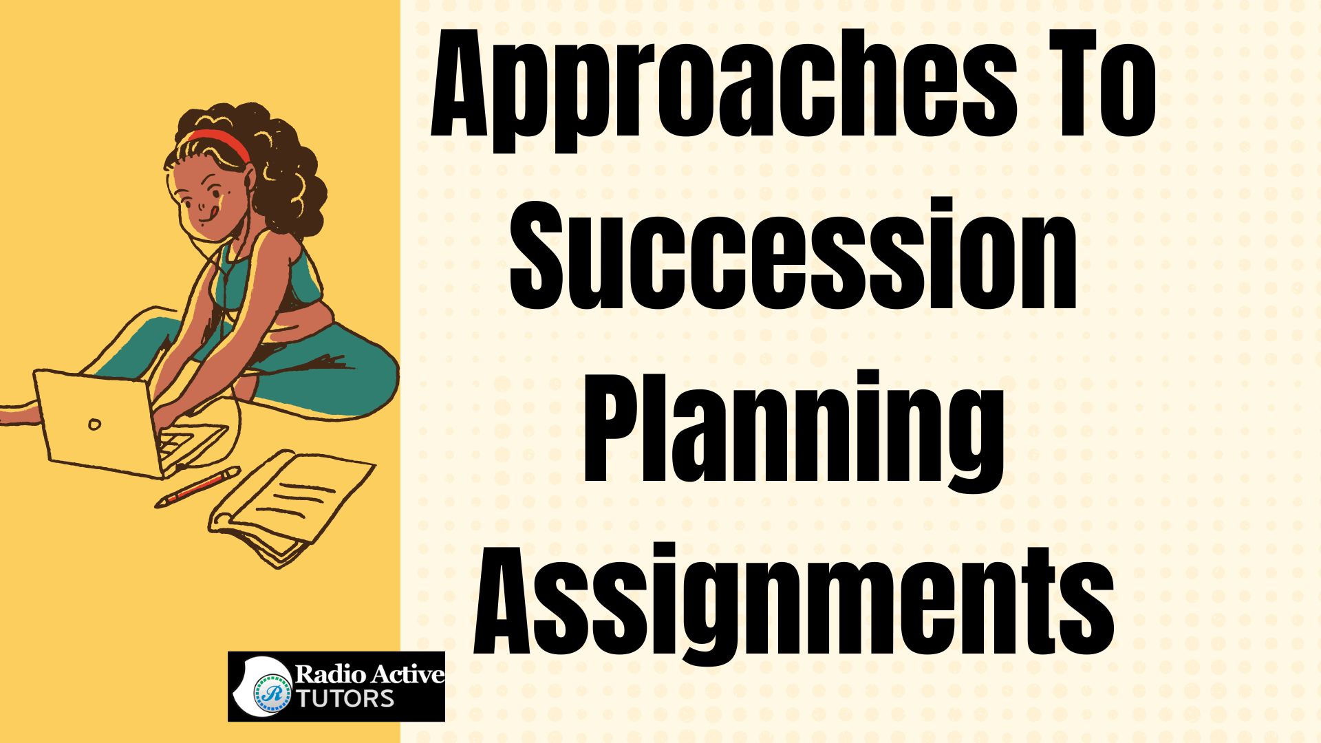 Approaches To Succession Planning Assignments 