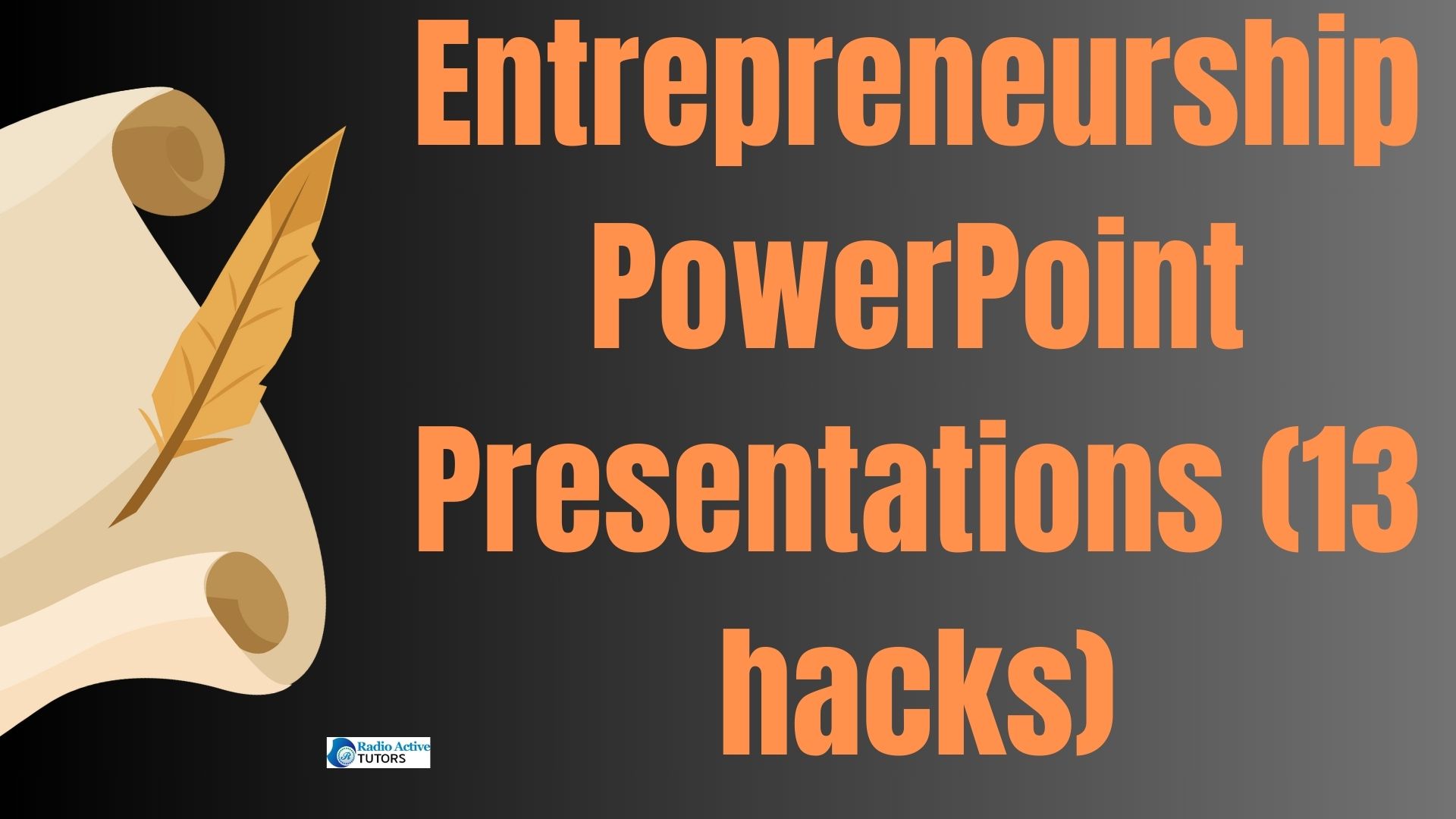 Entrepreneurship PowerPoint Presentations (13 hacks)