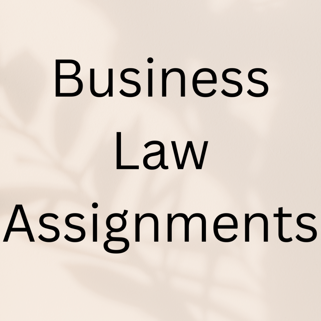 Business Law Assignments (11 Great Tips)