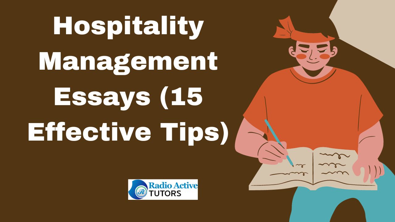 Hospitality Management Essays (15 Effective Tips)