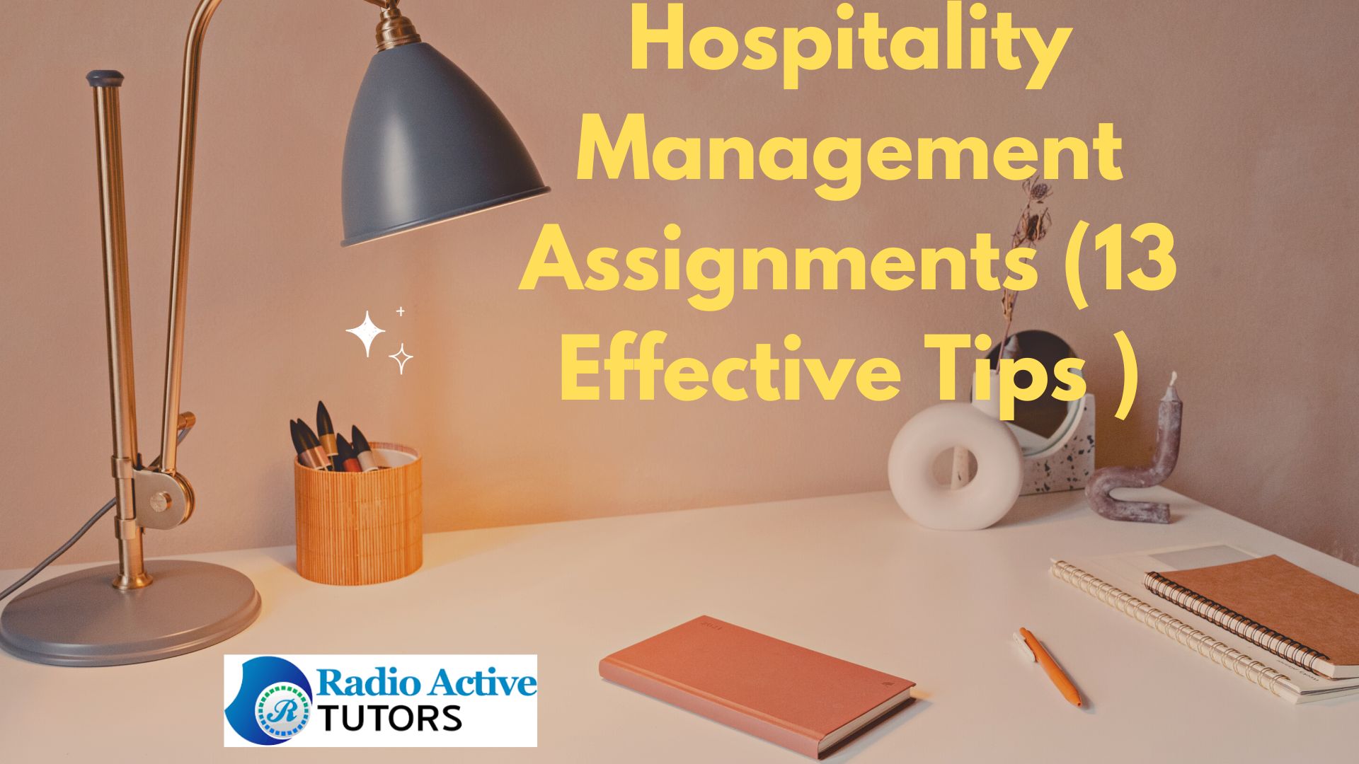 Hospitality Management Assignments (13 Effective Tips )