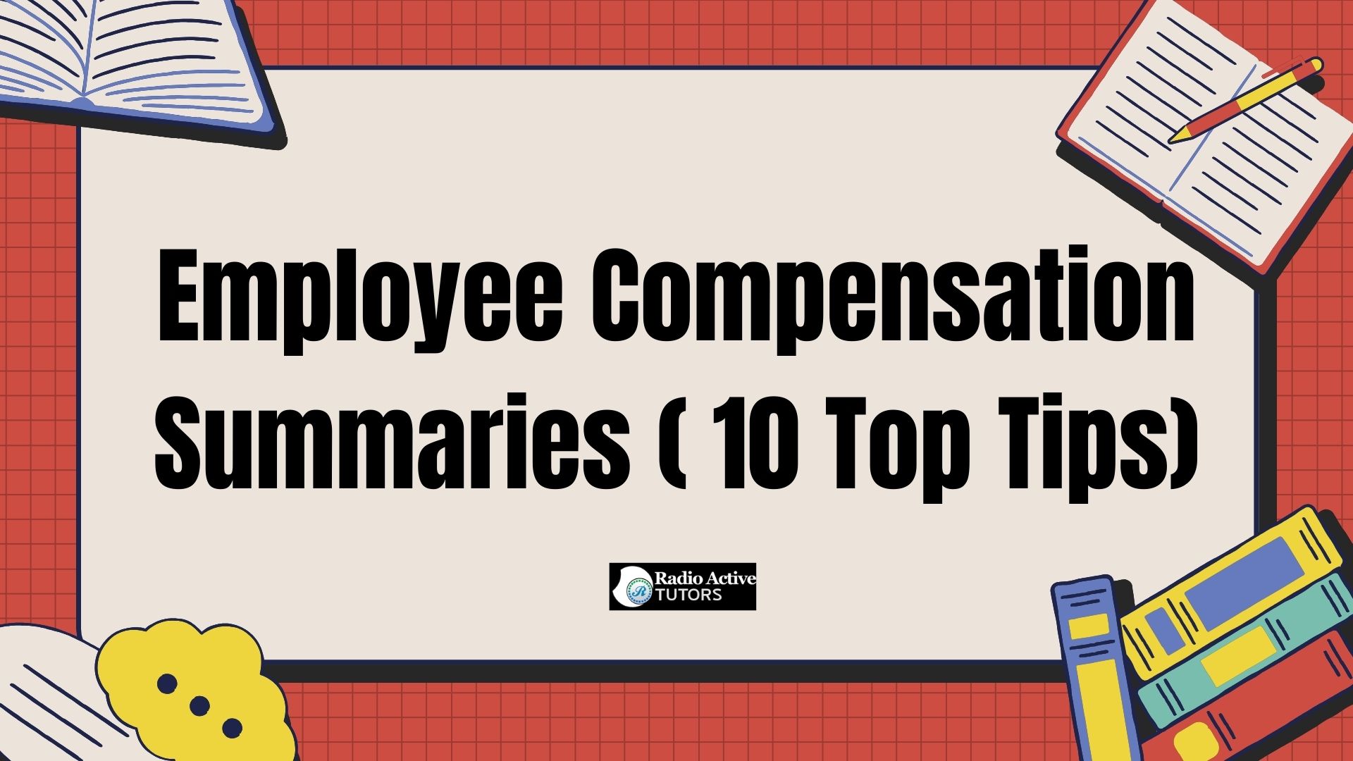 Employee Compensation Summaries ( 10 Top Tips)