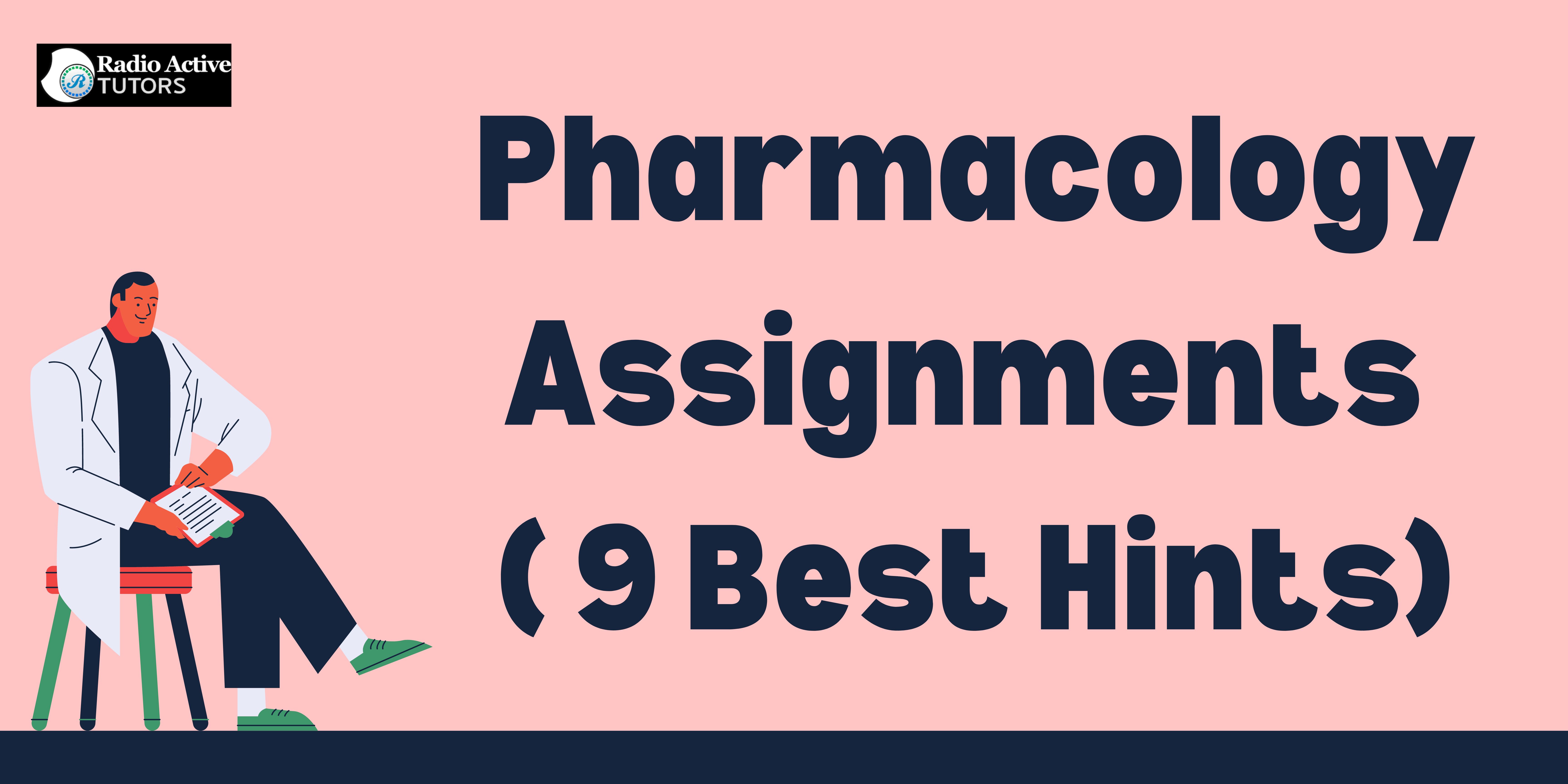 Pharmacology Assignments ( 9 Best Hints)