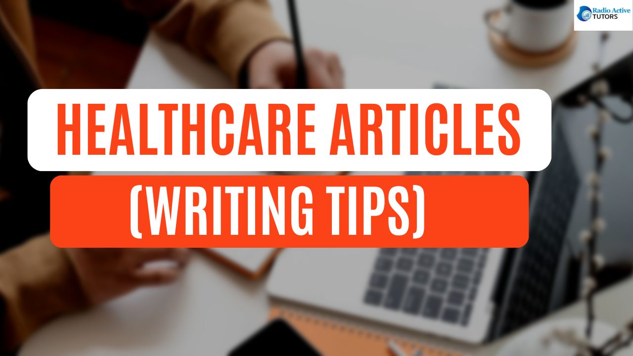 Healthcare Articles (Writing tips)