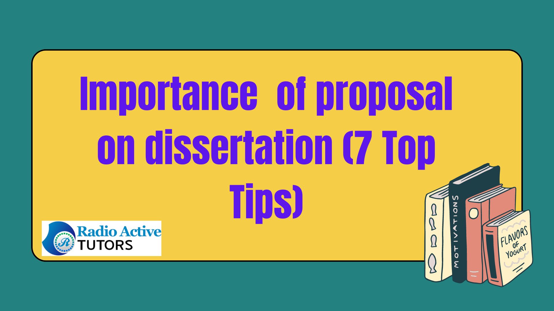 Importance  of proposal on dissertation (7 Top Tips)