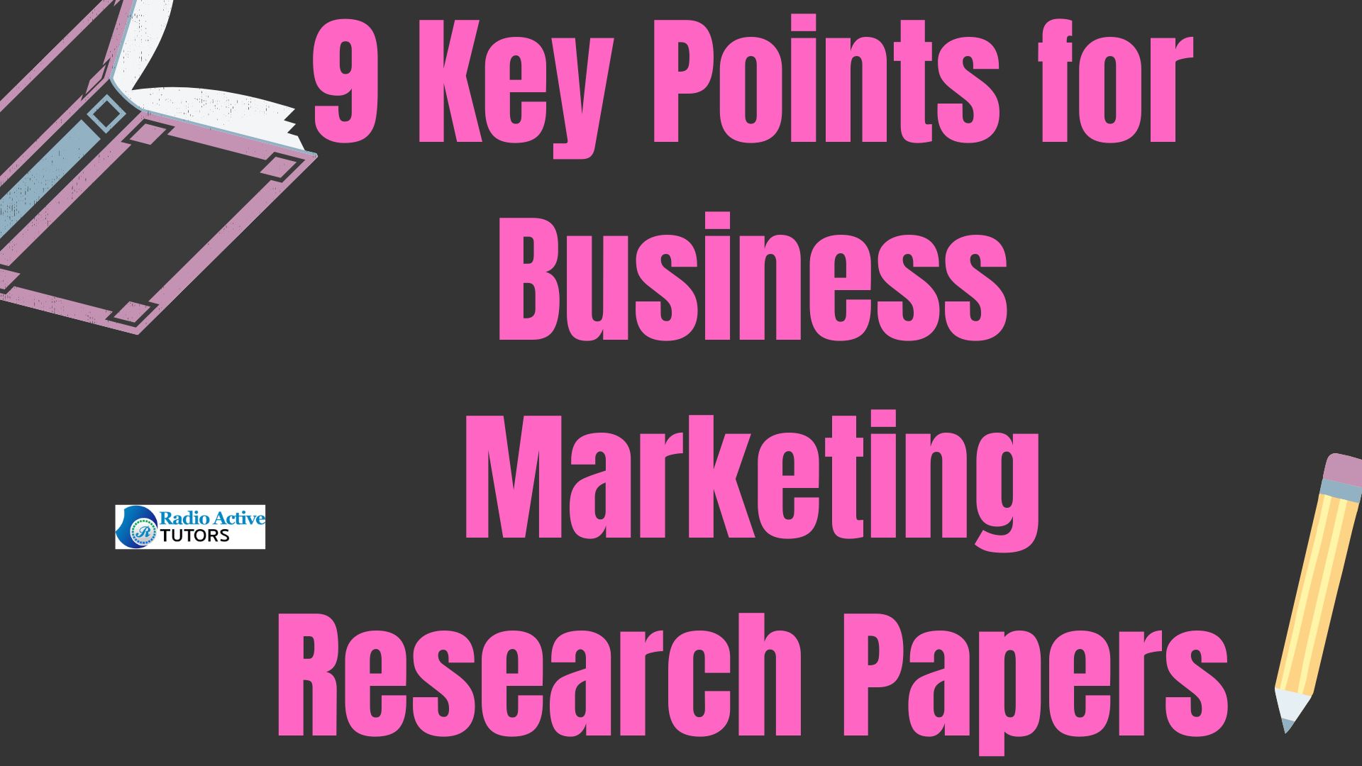 9 Key Points for Business Marketing Research Papers