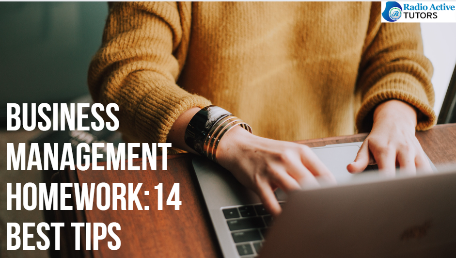 Business Management Homework (14 Best Tips)