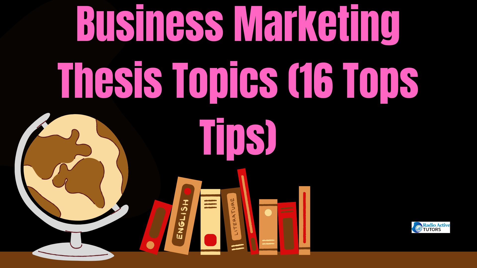 Business Marketing Thesis Topics (16 Tops Tips)