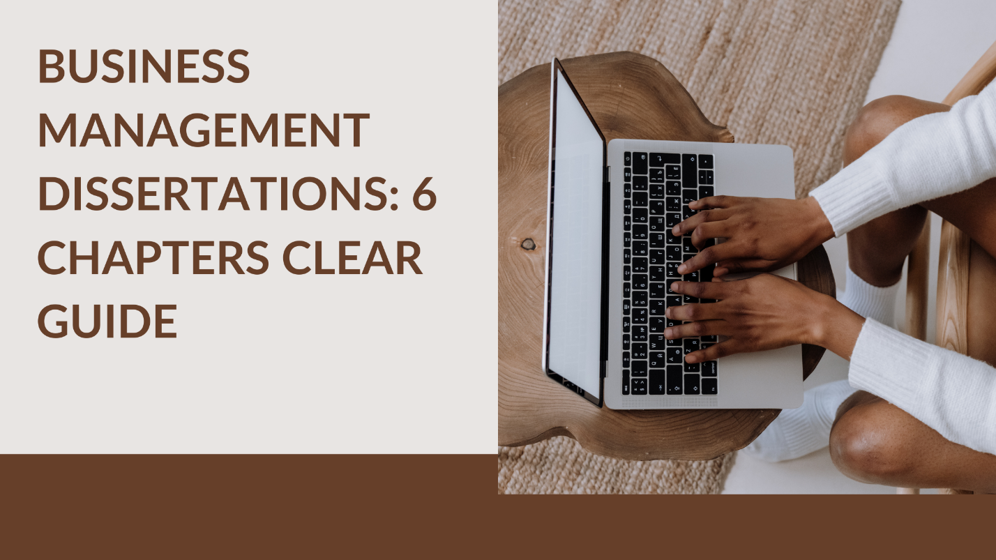 Business Management Dissertations (6 Chapters)