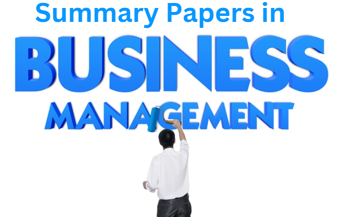 Summary Papers in Business Management (7 Tips)