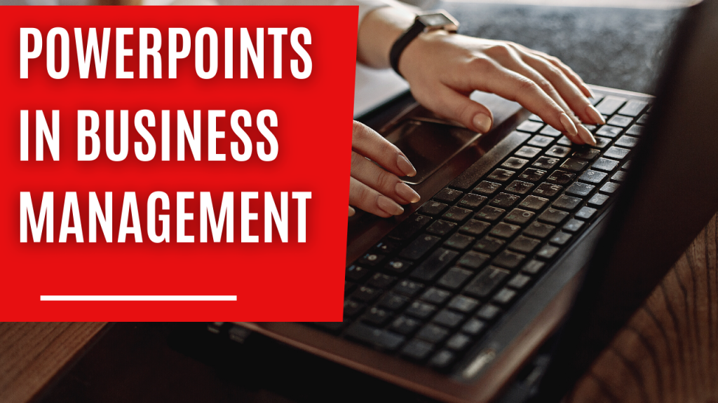 PowerPoints in Business Management (7 Best Steps)