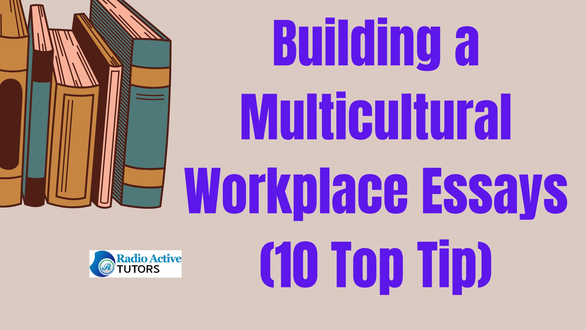 Building a Multicultural Workplace Essays (10 Top Tip)