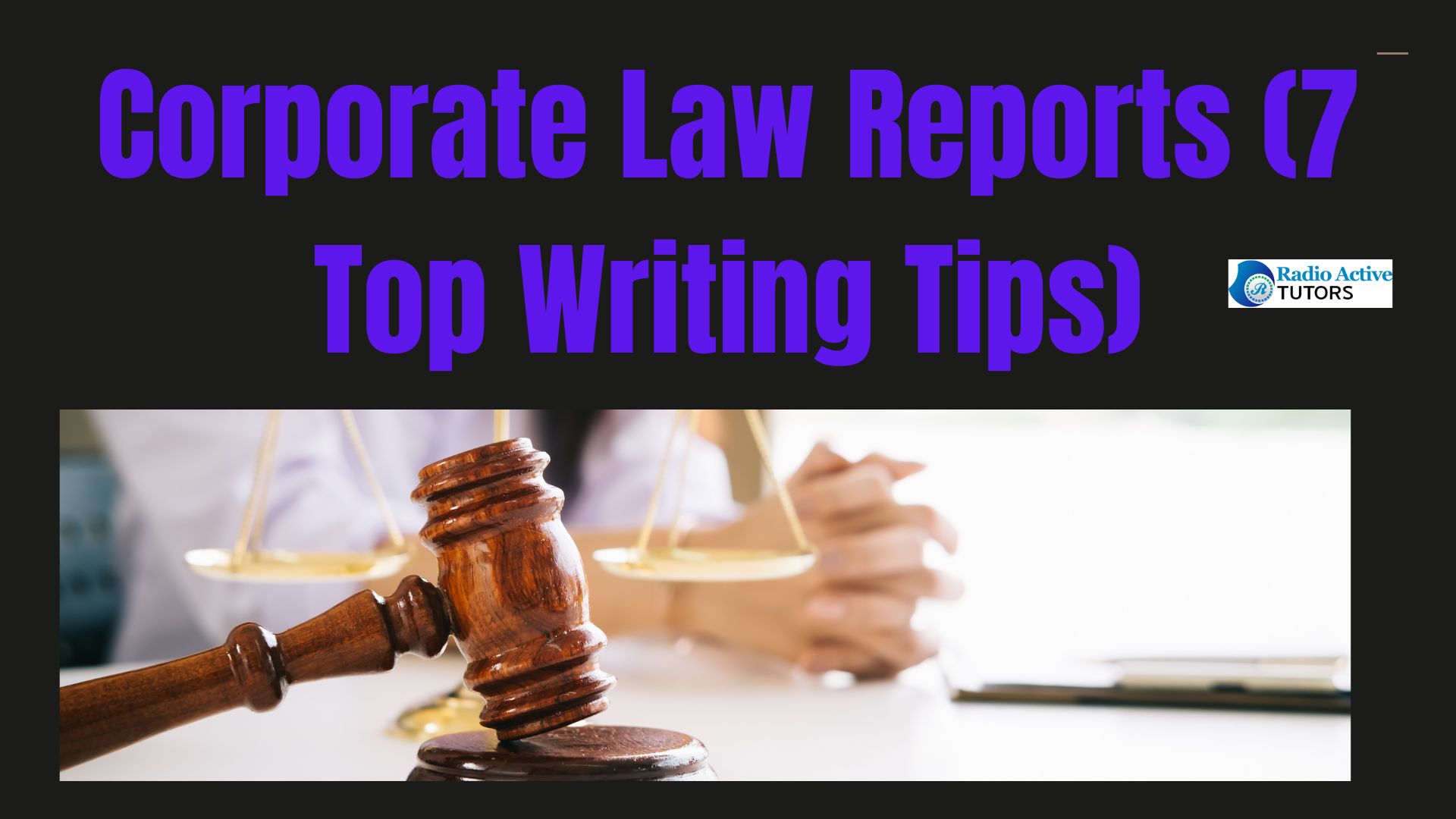 Corporate Law Reports (7 Top Writing Tips)