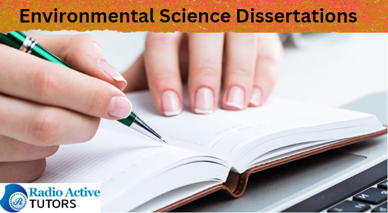 Environmental Science Dissertations   (10 Best Steps)