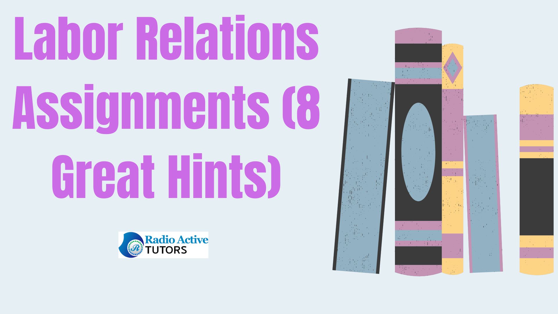 Labor Relations Assignments (8 Great Hints)