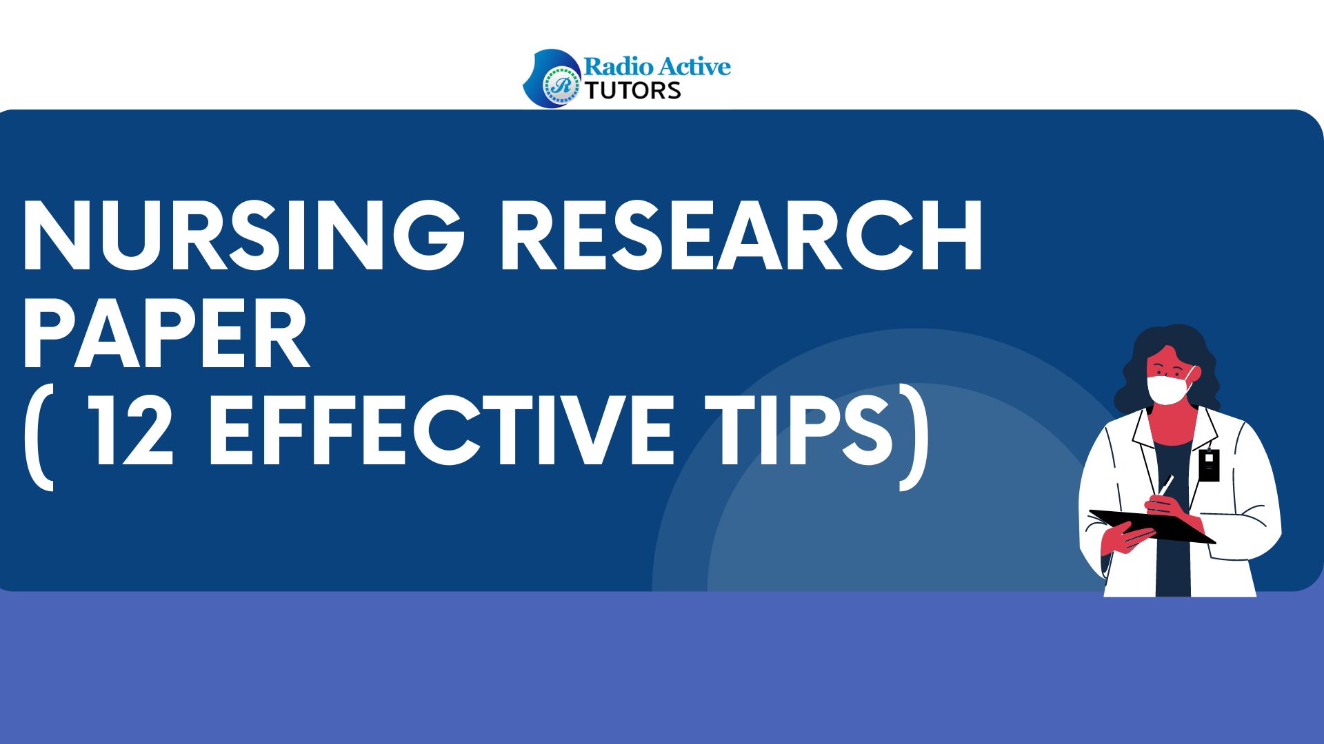 Nursing Research Paper( 12 Effective Tips)