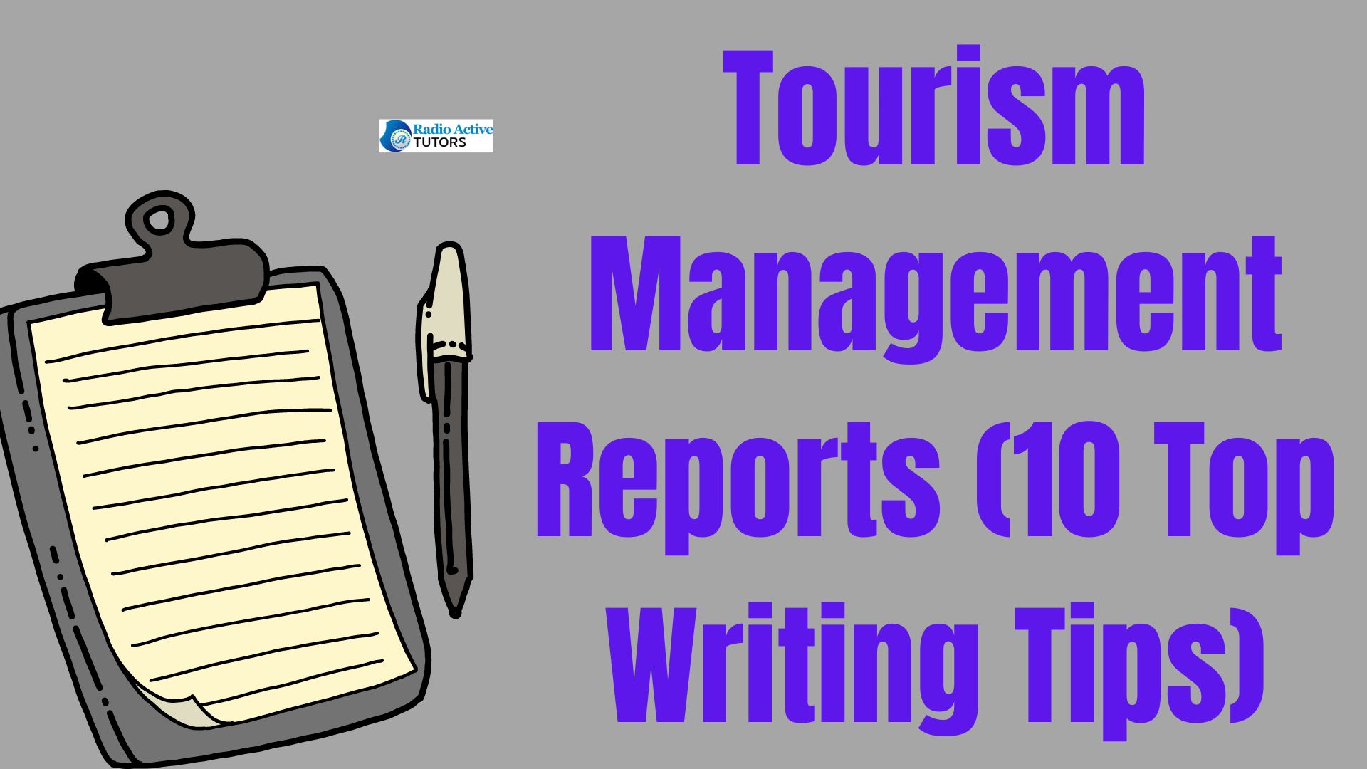 Tourism Management Reports (10 Top Writing Tips)