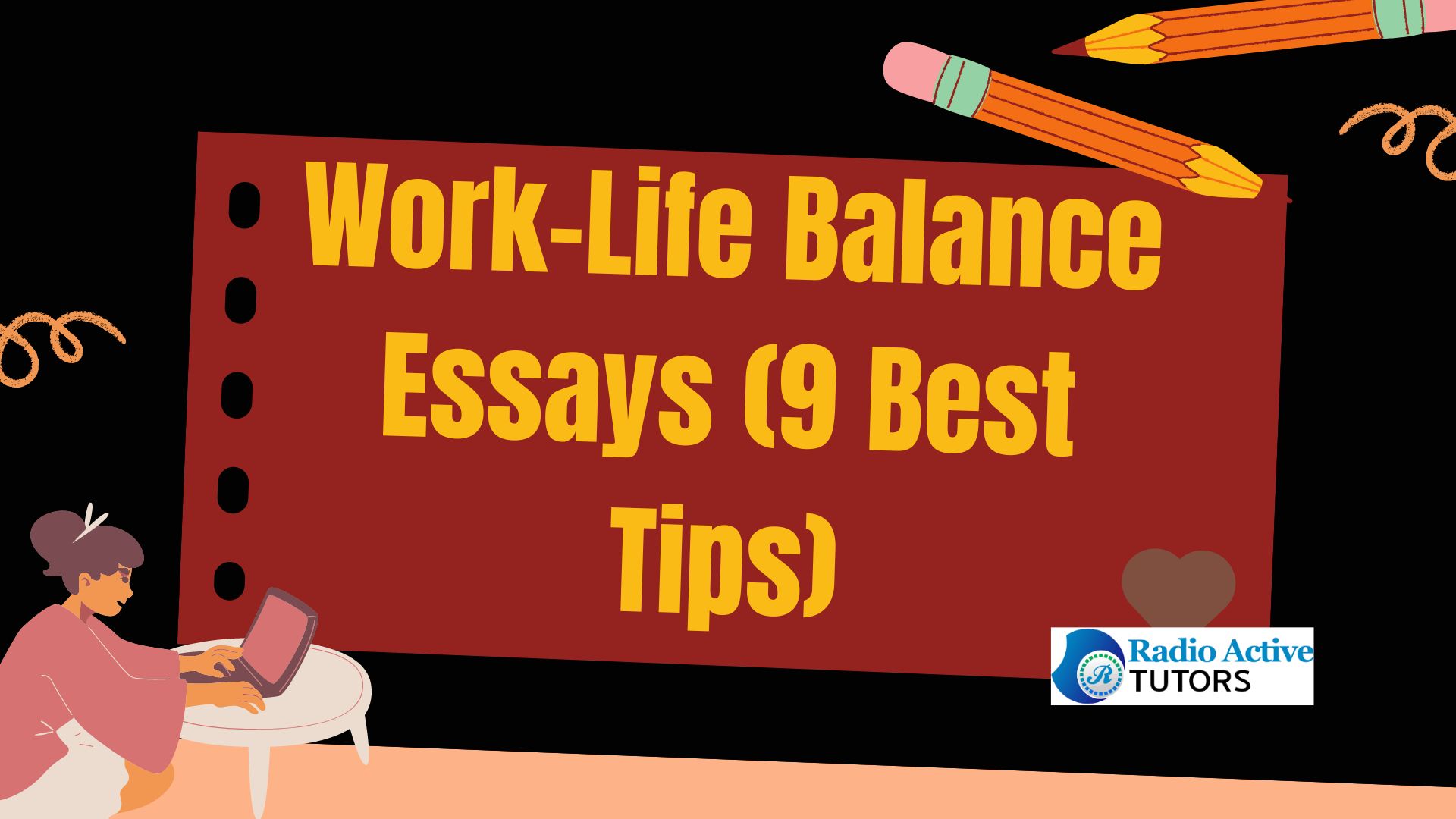 Work-Life Balance Essays (9 Best Tips)