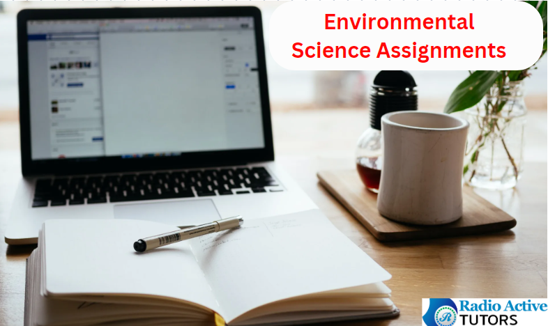 Writing Environmental Science Assignments (8 Effective Hacks)